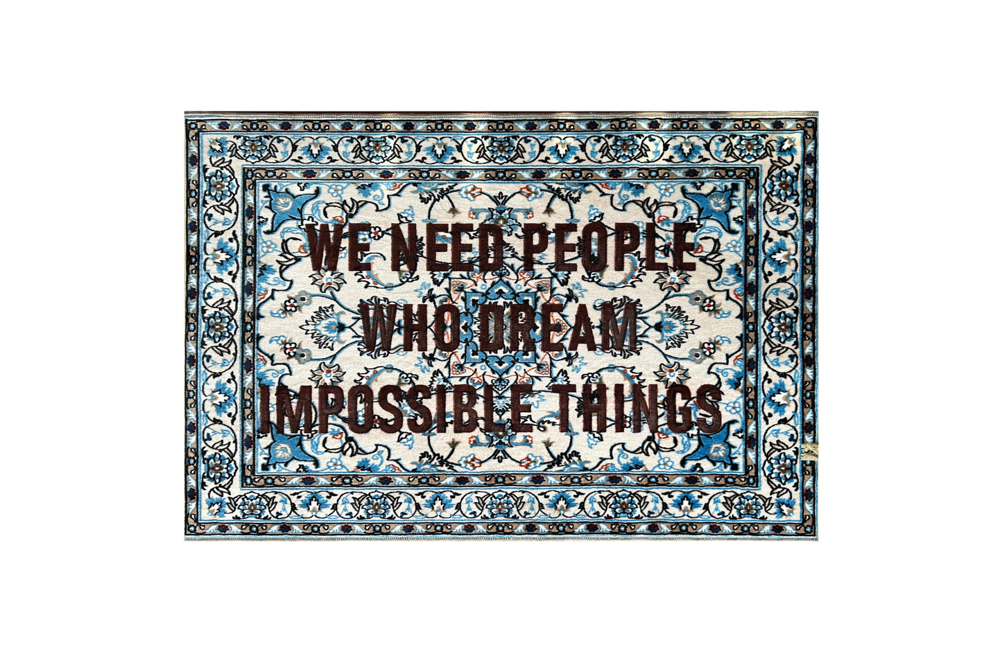 Burnt Carpet WE NEED PEOPLE - 180x120